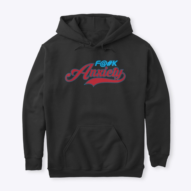 "F@#K Anxiety"