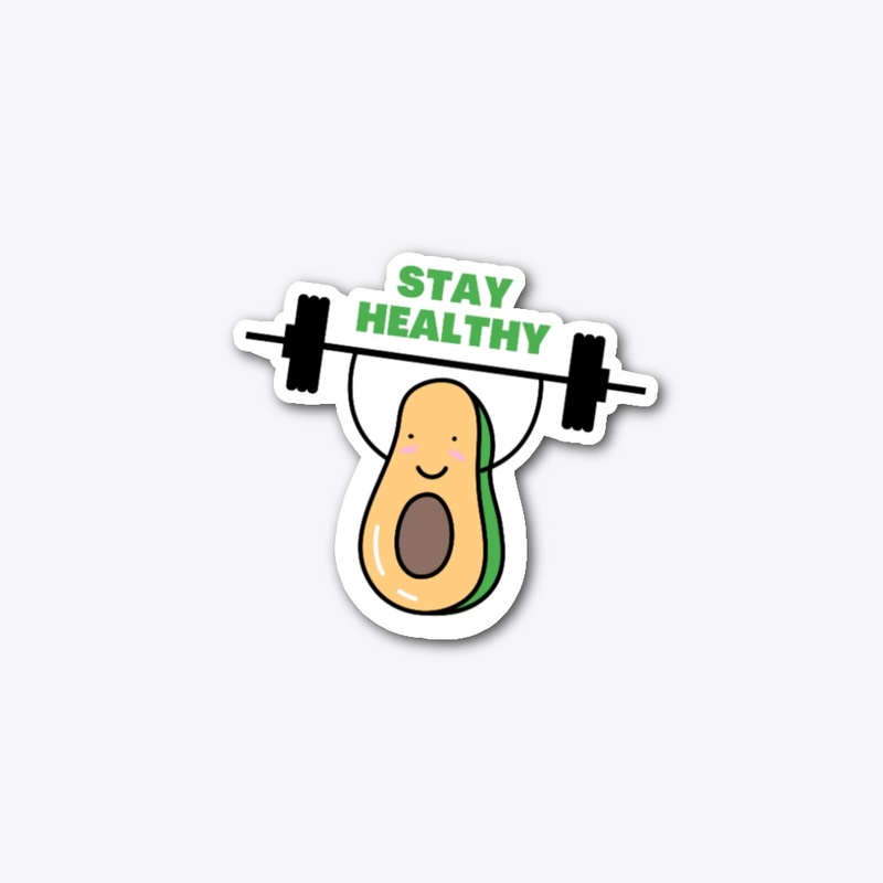 Stay Healthy! 