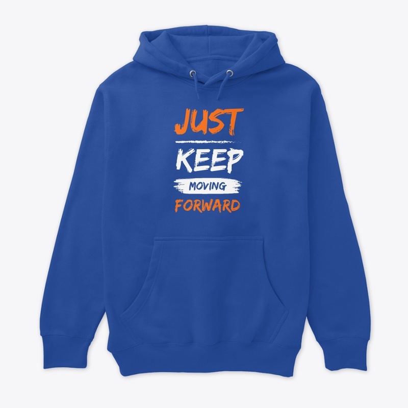 Just keep moving forward