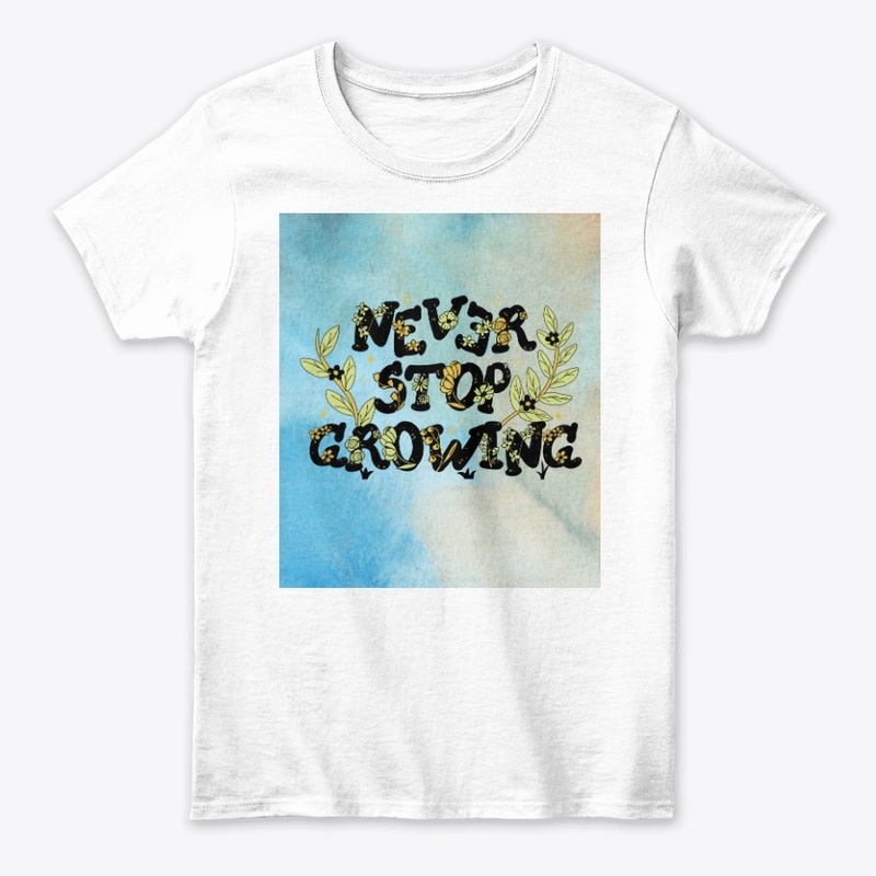 never stop growing 