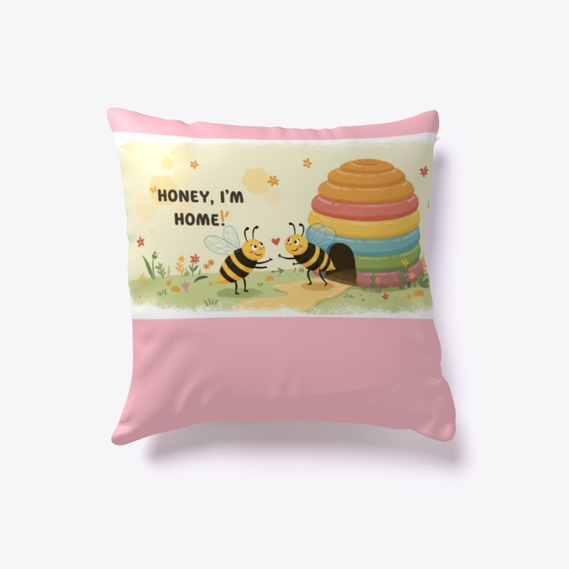 Honey, I'm Home