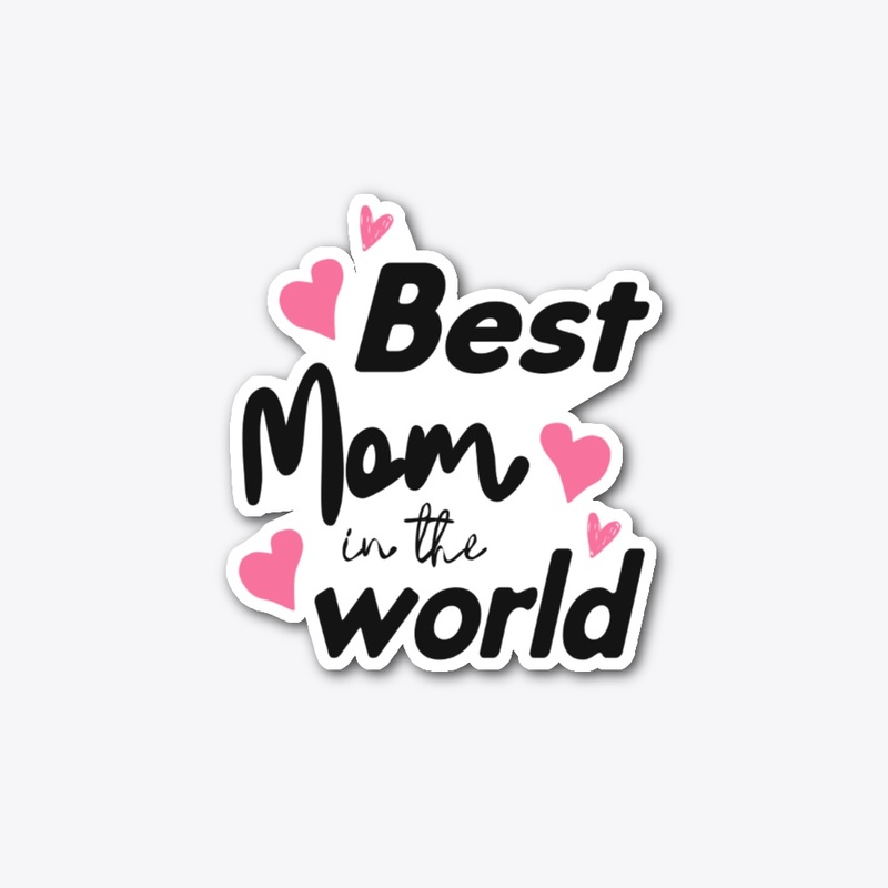"Best Mom in the World 