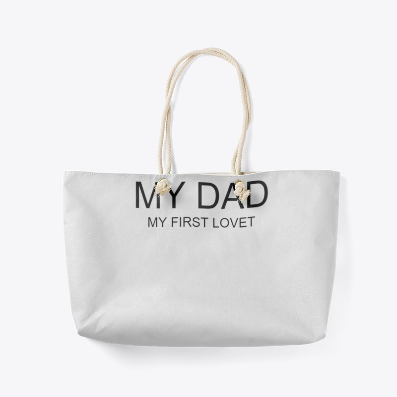 MY DAD MY FIRST LOVE