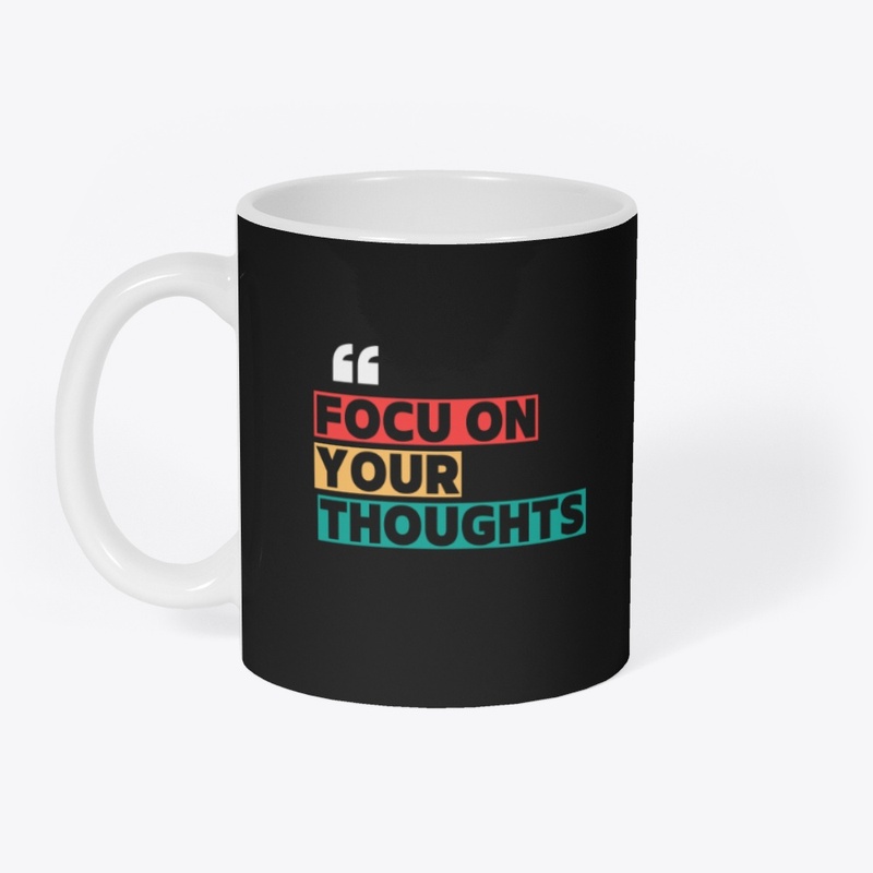 Focus on Your Thought | Mindful Tee