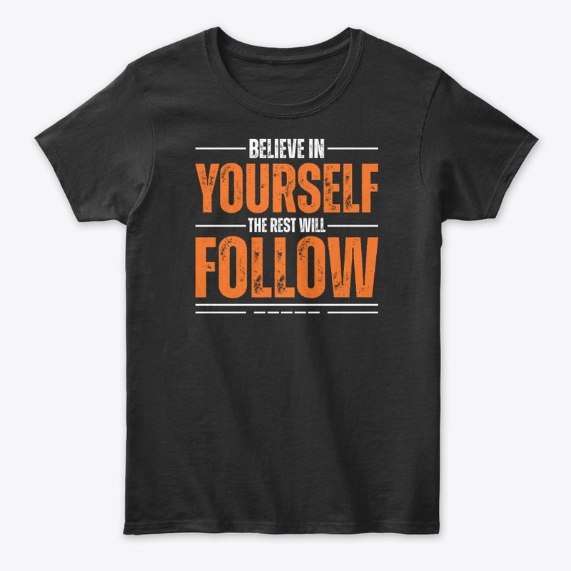 Believe in Yourself Motivational Tee