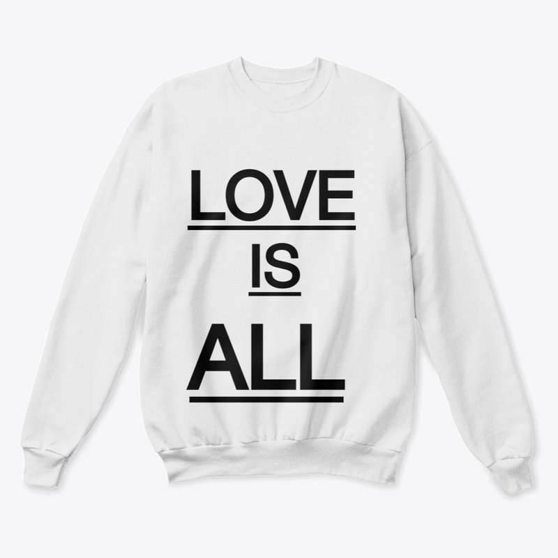 LOVE IS ALL