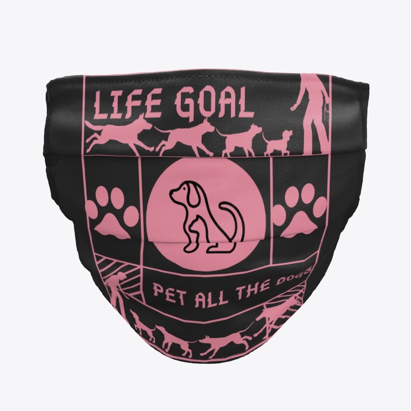 Life Goal Pet All the Dogs, Funny Gift 