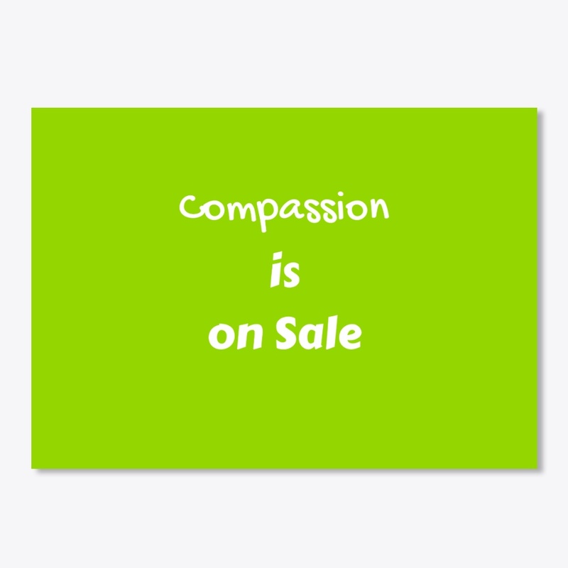 Compassion is on Sale