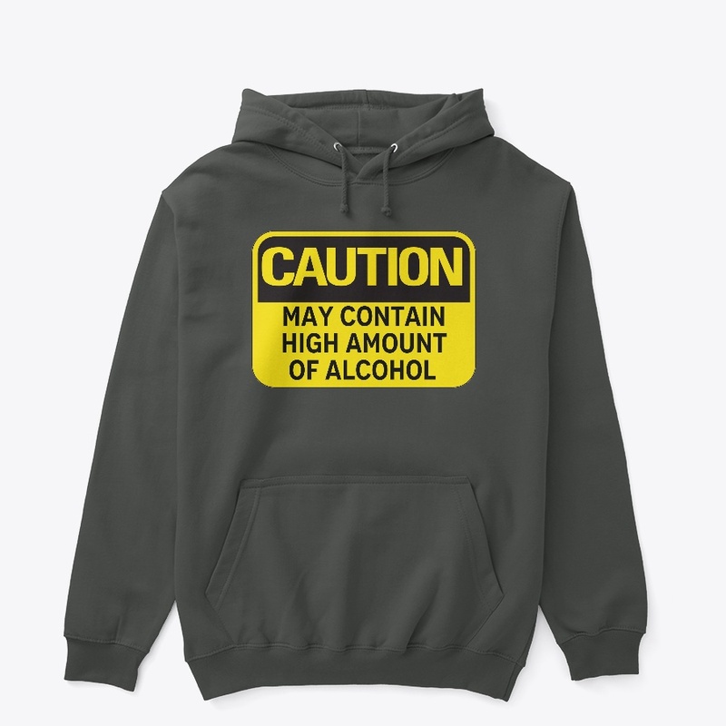 Caution: May Contain Alcohol