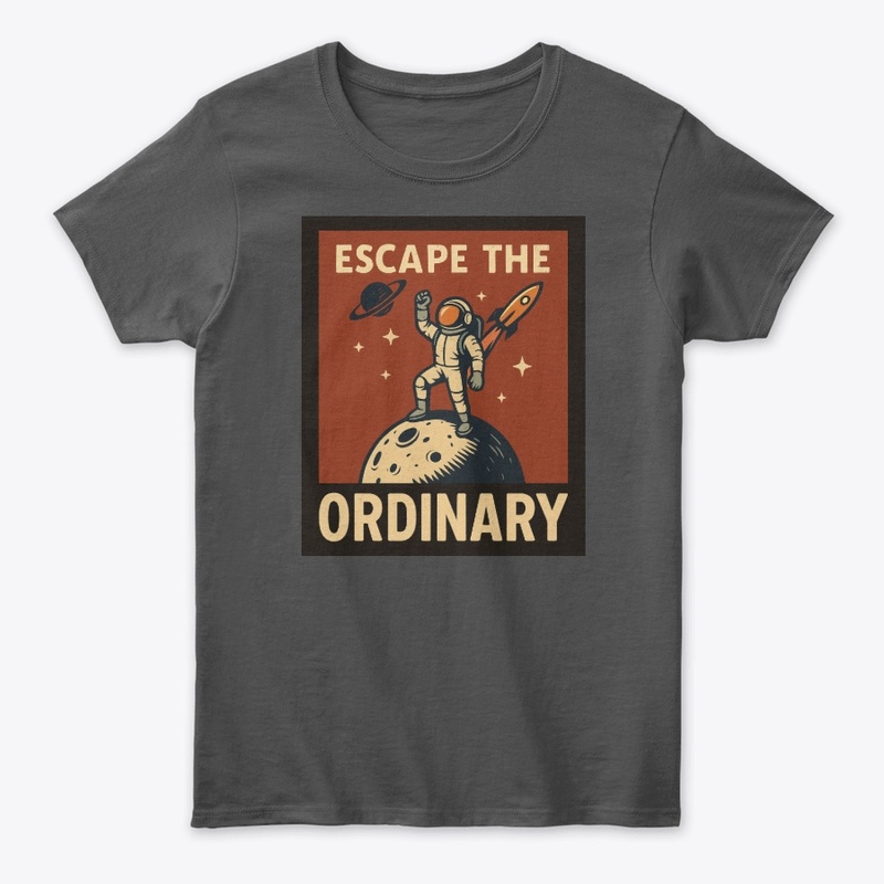 Escape the Ordinary