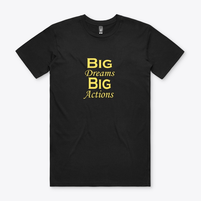 Big dreams big action