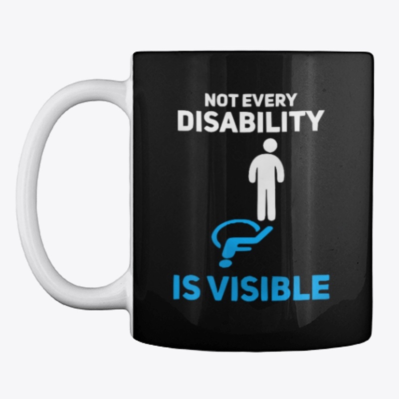 Not Every Disability is Visible 