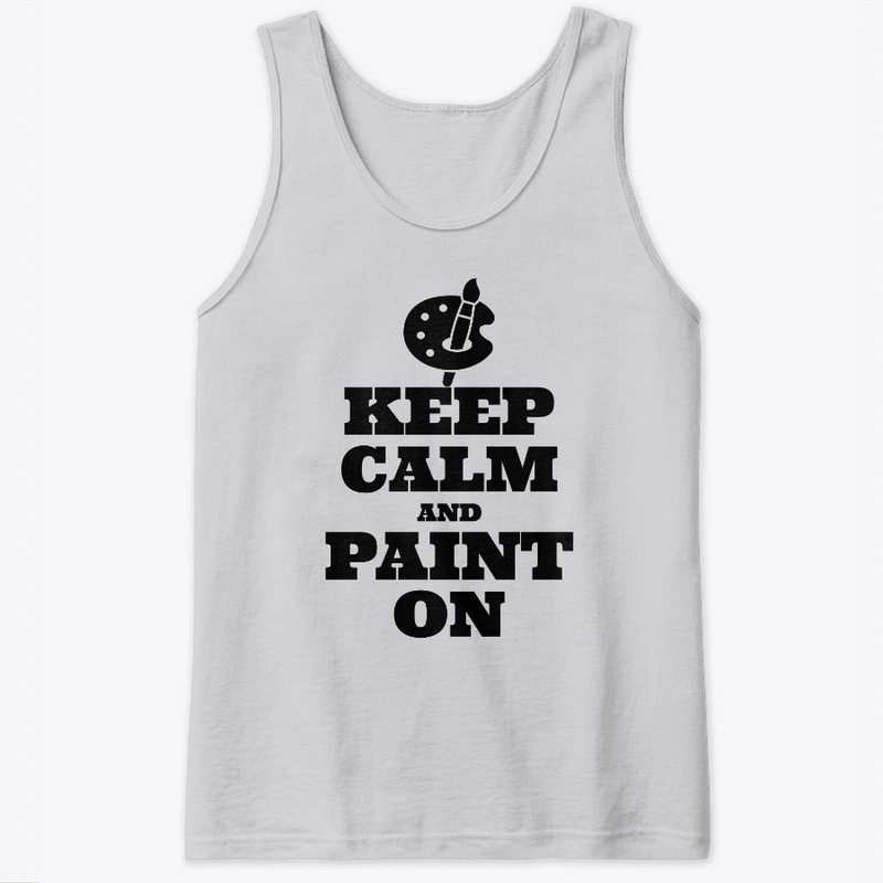 Keep Calm and Paint On