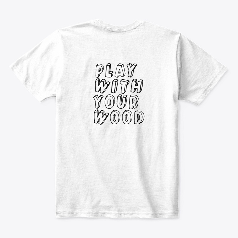 Play with your wood!