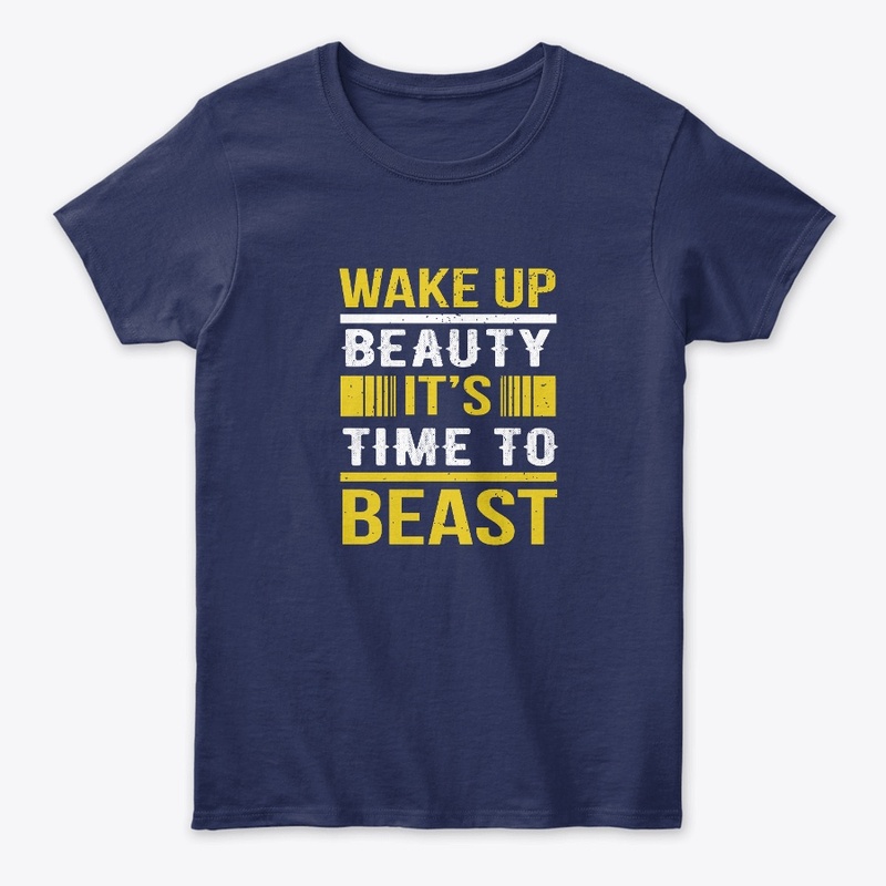 wake up beauty its time to beast