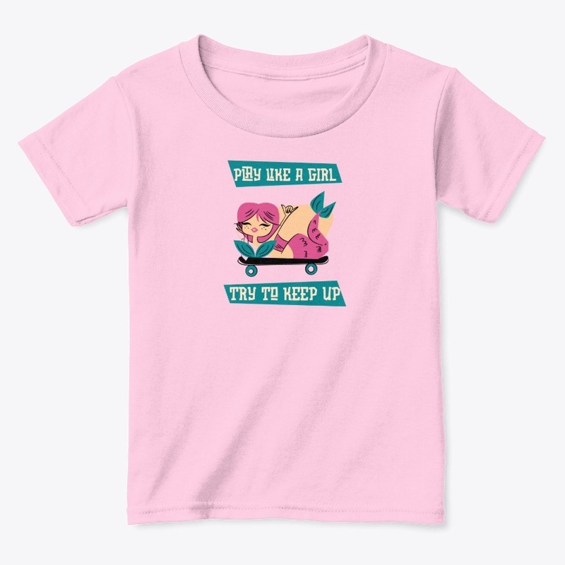 Play Like a Girl - Mermaid on Skateboard