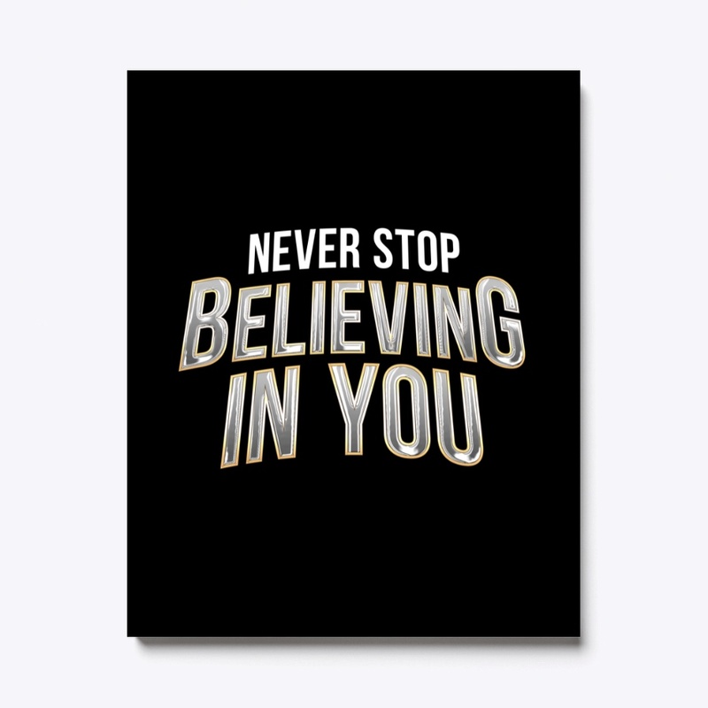 Never Stop, Believing In You