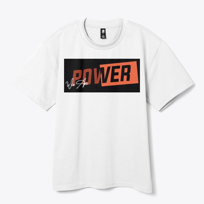 We are power t shirt