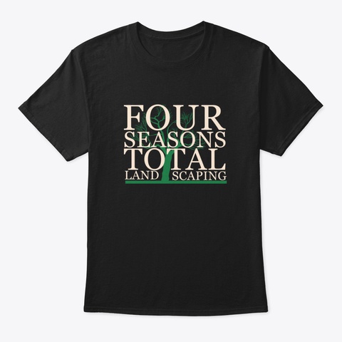 Four Seasons Total Landscaping,Four Seas Black T-Shirt Front