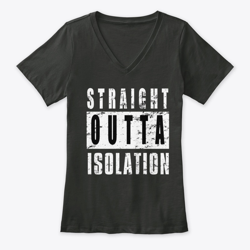 Straight Outta Isolation Quarantine