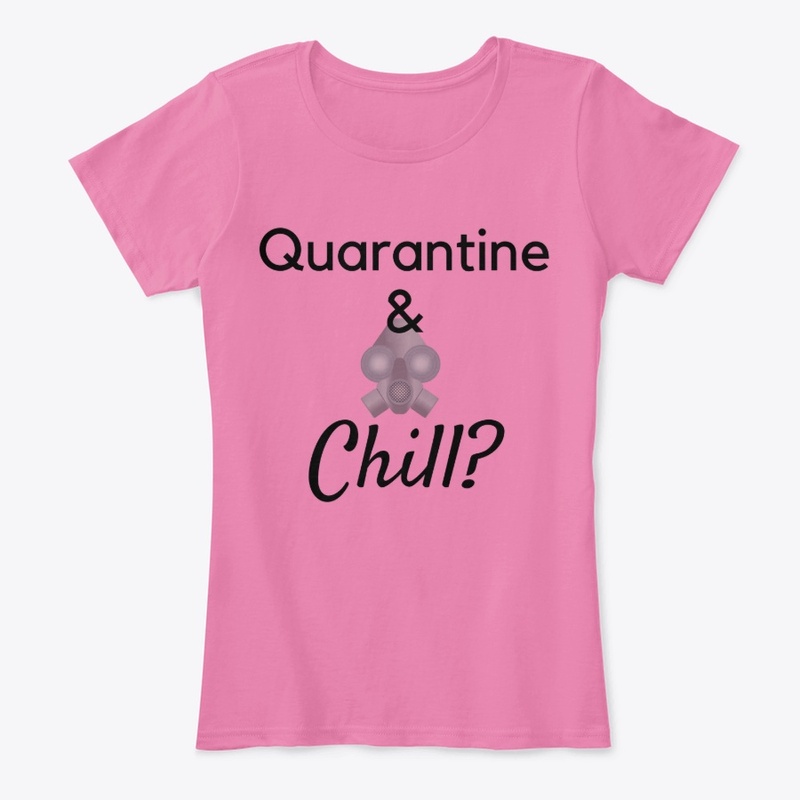 Quarantine and Chill