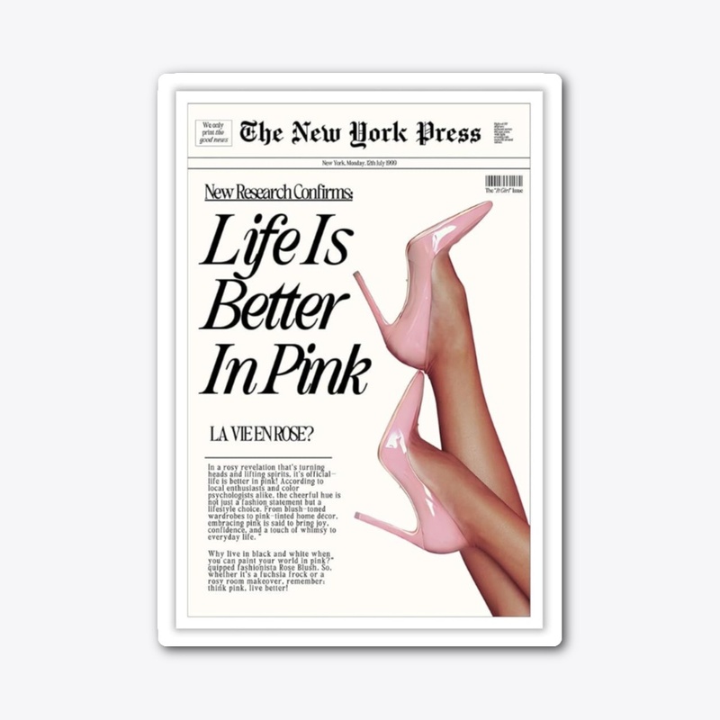 Life is better in pink design 
