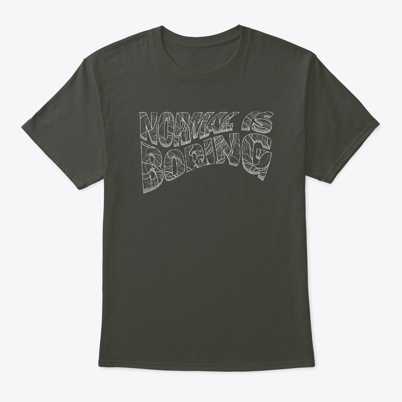 Normal is Boring T-shirts