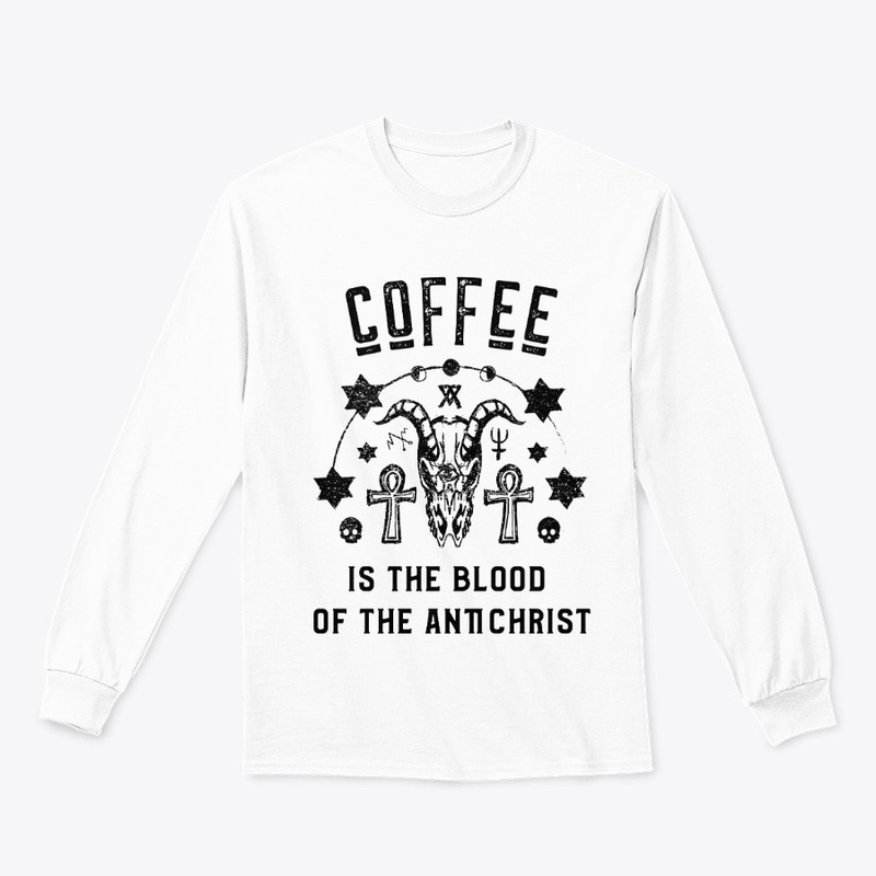 Coffee is the Blood of the Antichrist