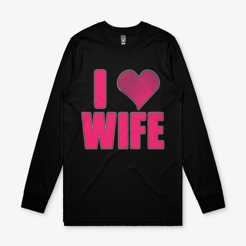 I love my wife