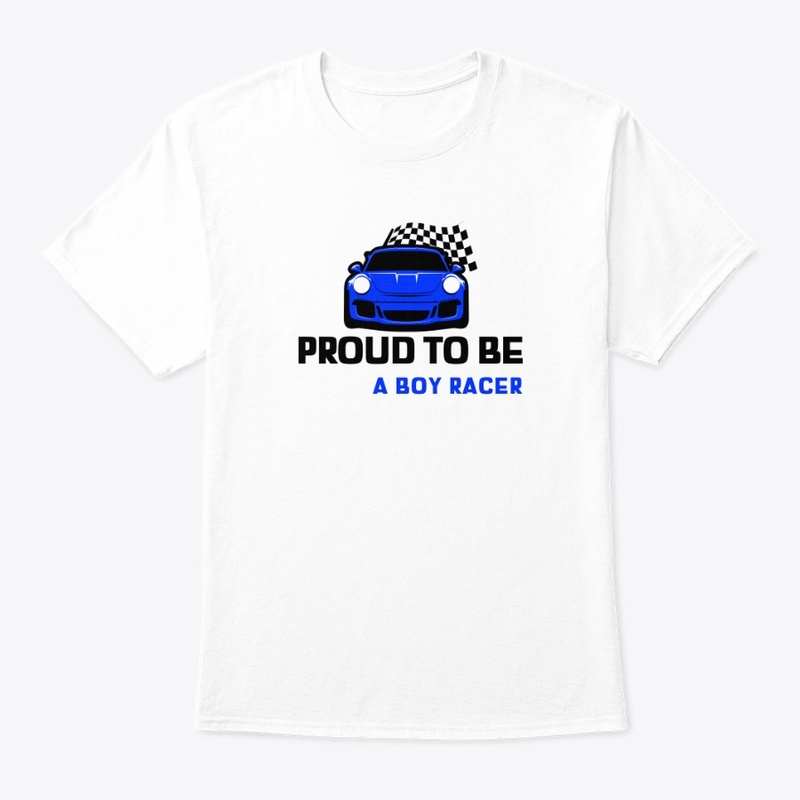 Proud To Be A Boy Racer