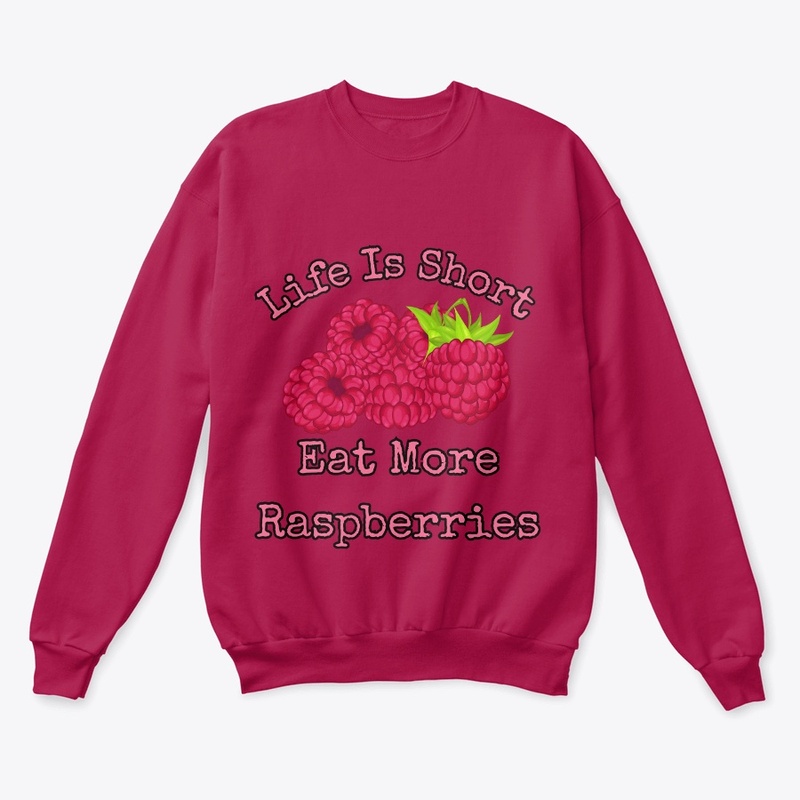 Life is short, eat more raspberries IV