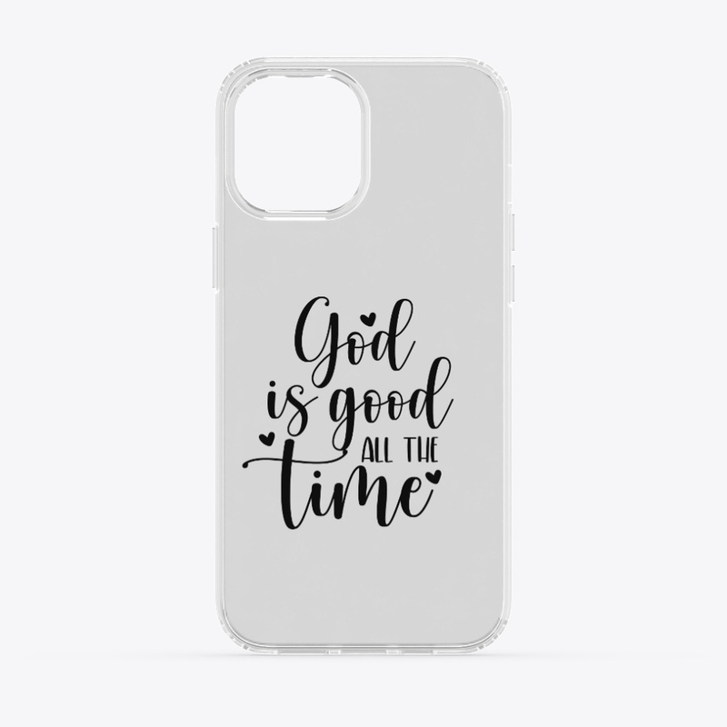 God is Good All the Time Iphone Case
