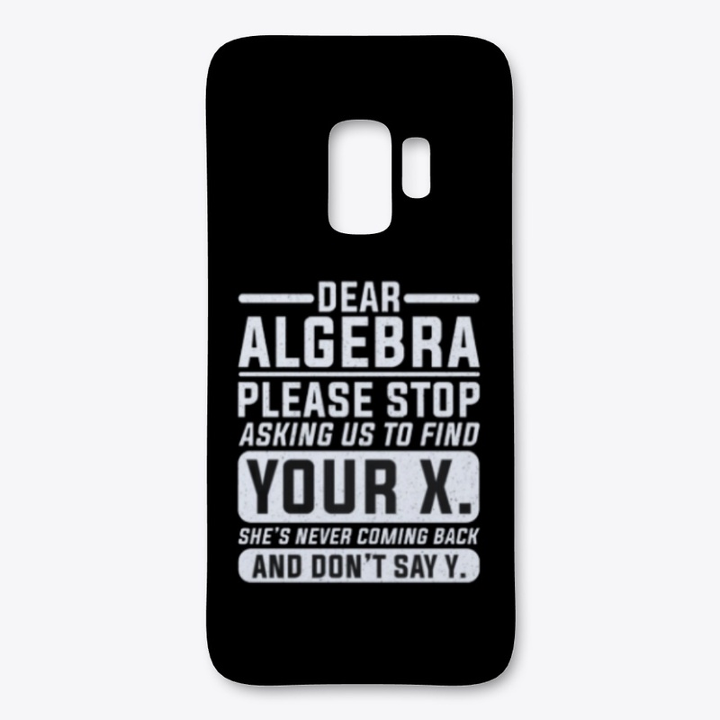 Dear  Algebra...