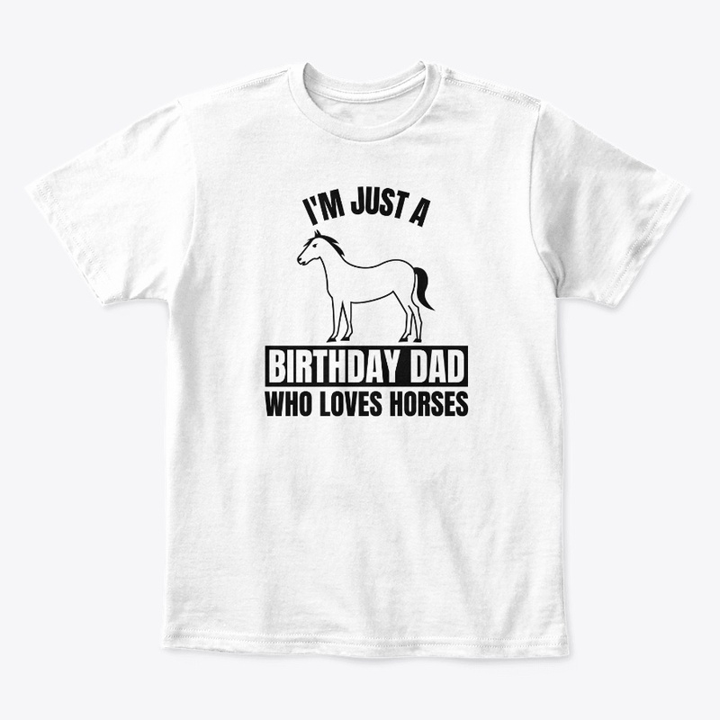 I'm just a birthday dad who loves horses