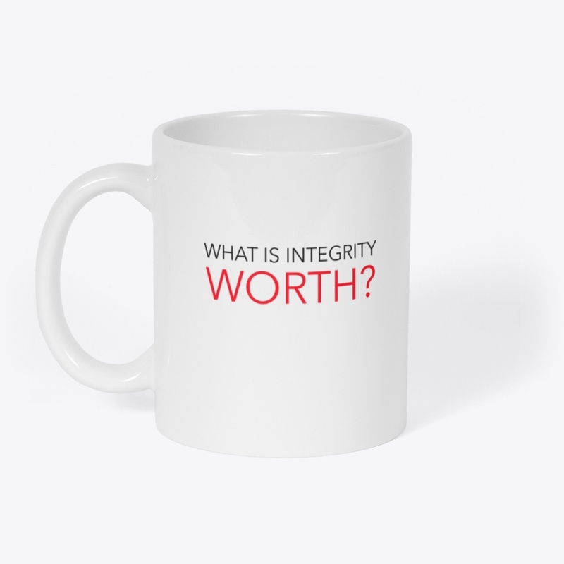 WHAT IS INTEGRITY WORTH ?