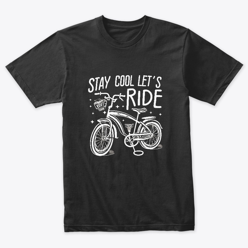 Stay Cool Let's Ride T-shirt