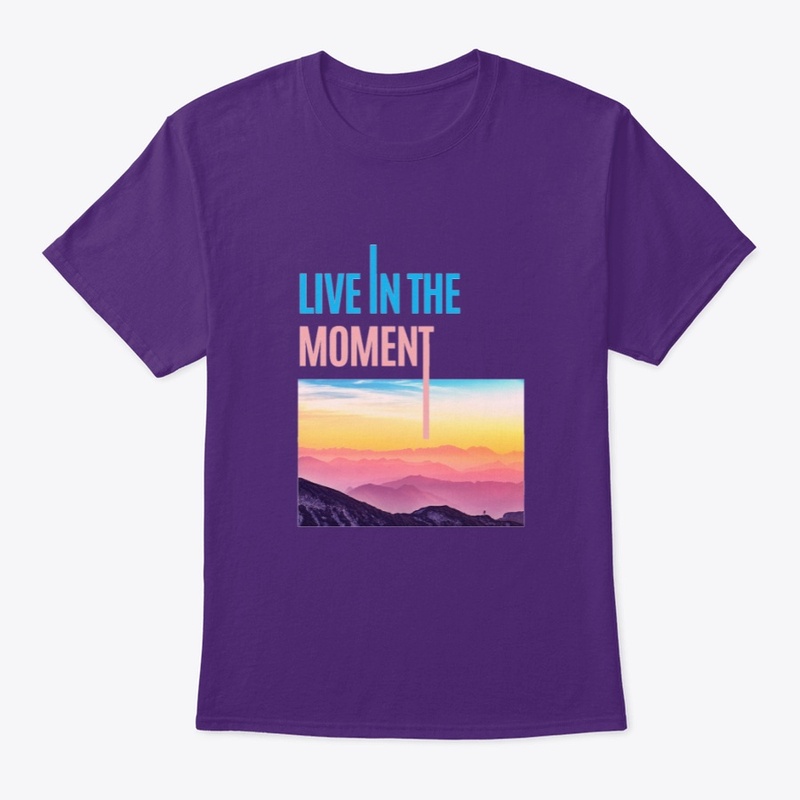 live in the moment
