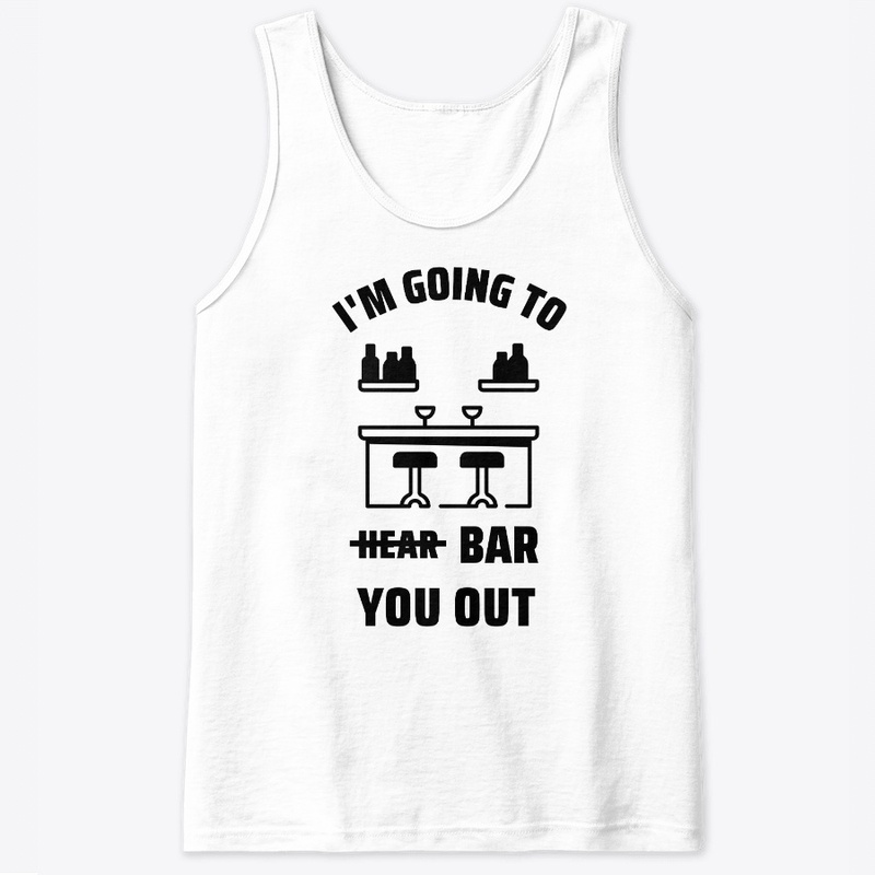 I'm going to bar you out