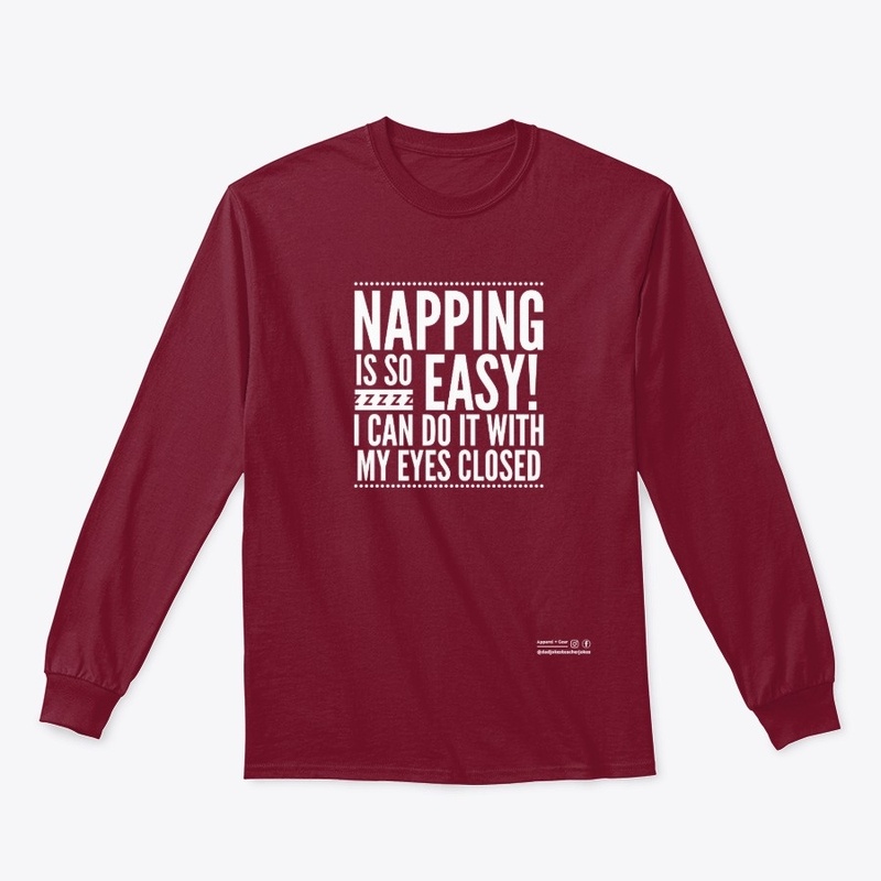 Funny Napping Is So Easy Shirt