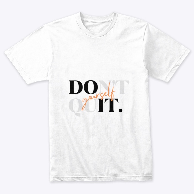 Don’t quit 