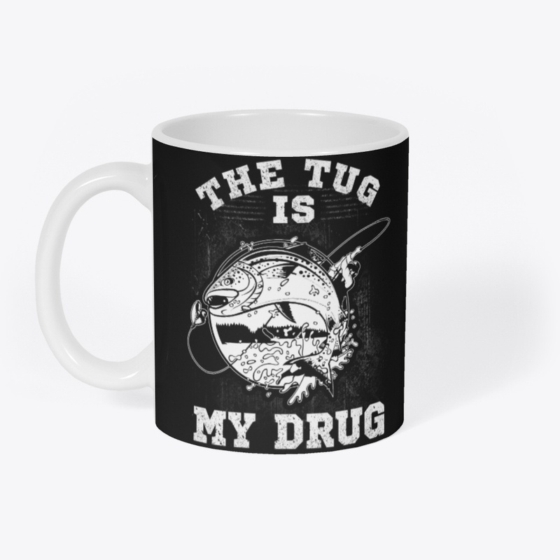 The Tug Is My Drug Tee