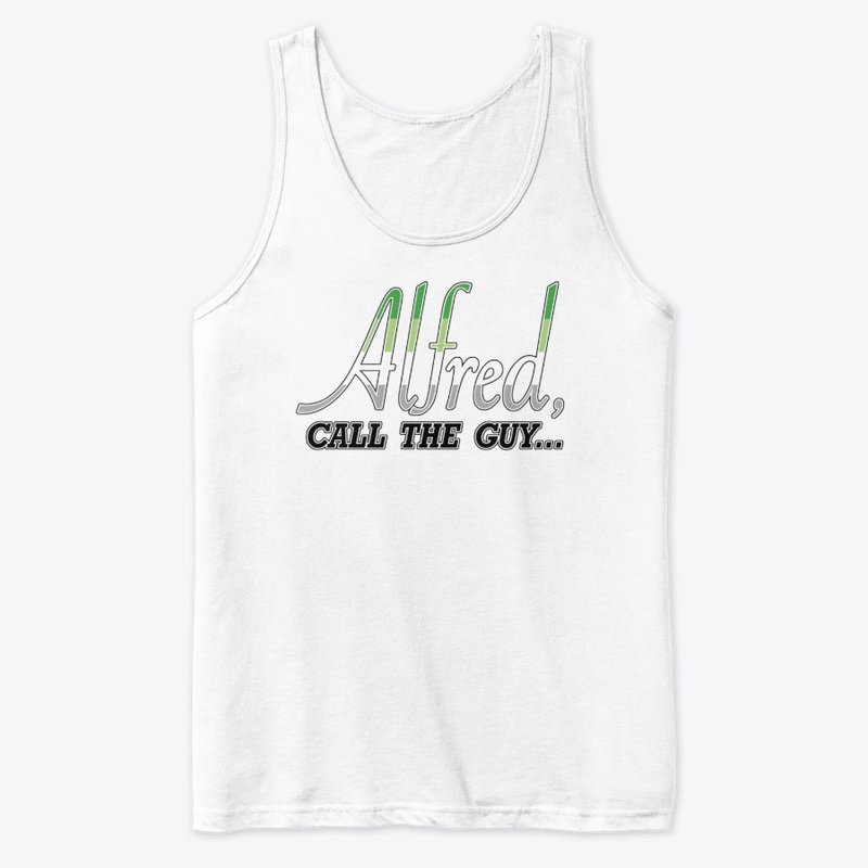  Aromantic Pride "Alfred call the Guy"