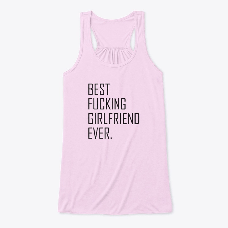 Best Fucking Girlfriend Ever