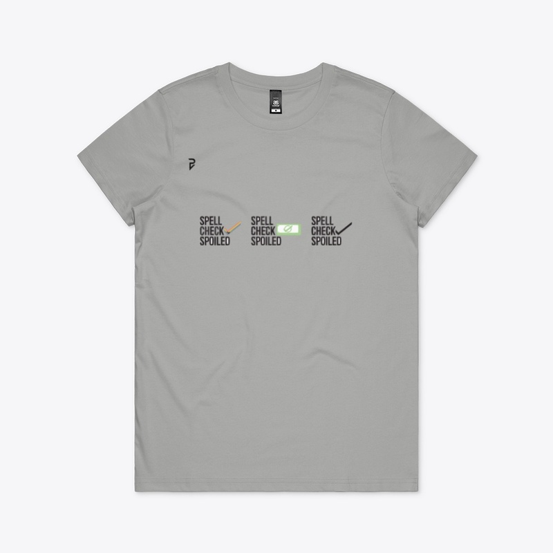 Spell check spoiled t-shirt