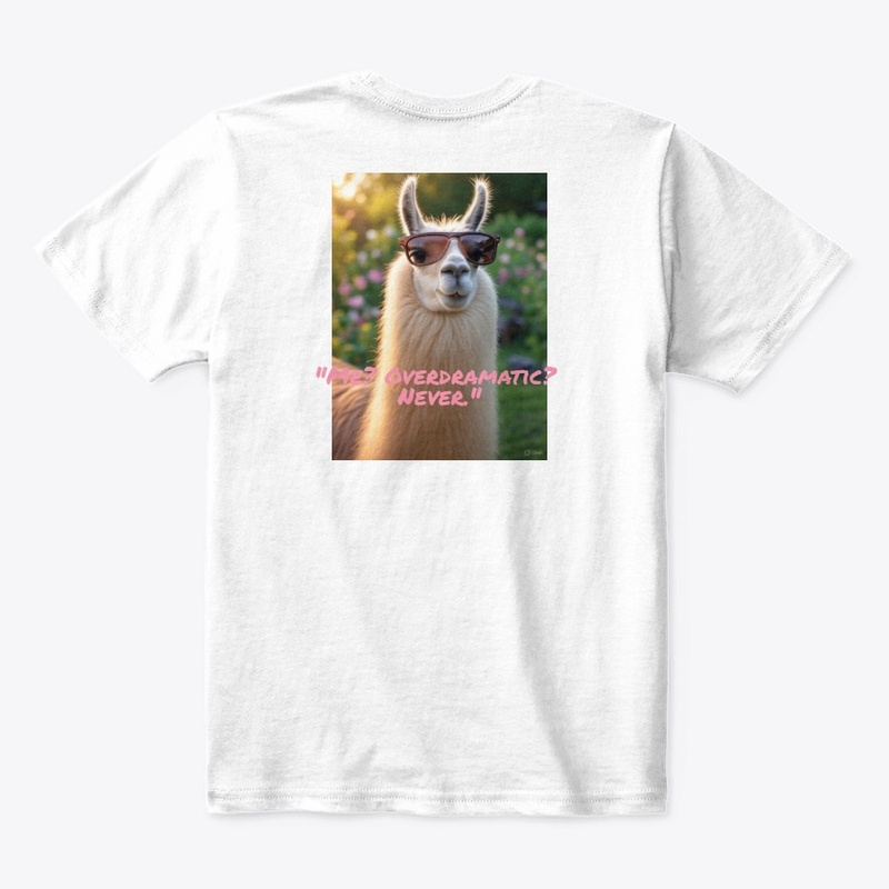 Overdramatic Llama–Sarcasm in Style Tee,