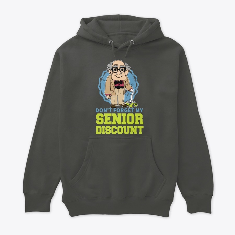 Don't Forget my Senior Discount