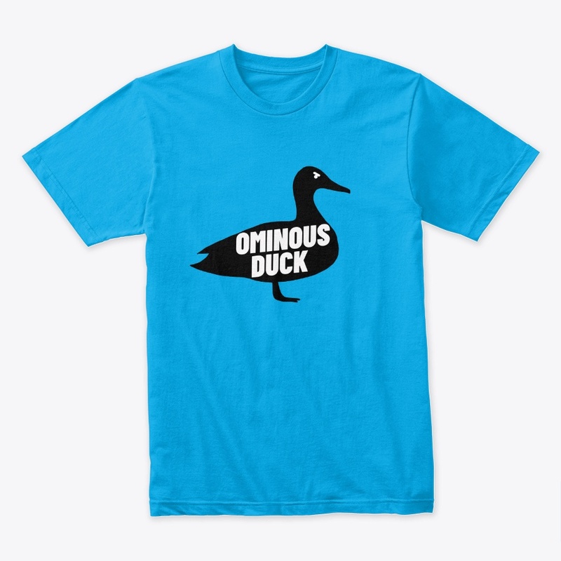 Ominous Duck Merch