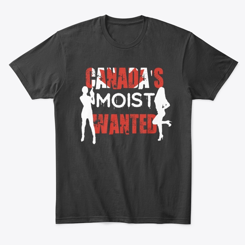 Canada's Moist Wanted