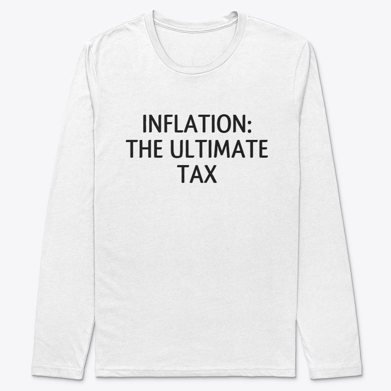 Inflation: The ultimate tax