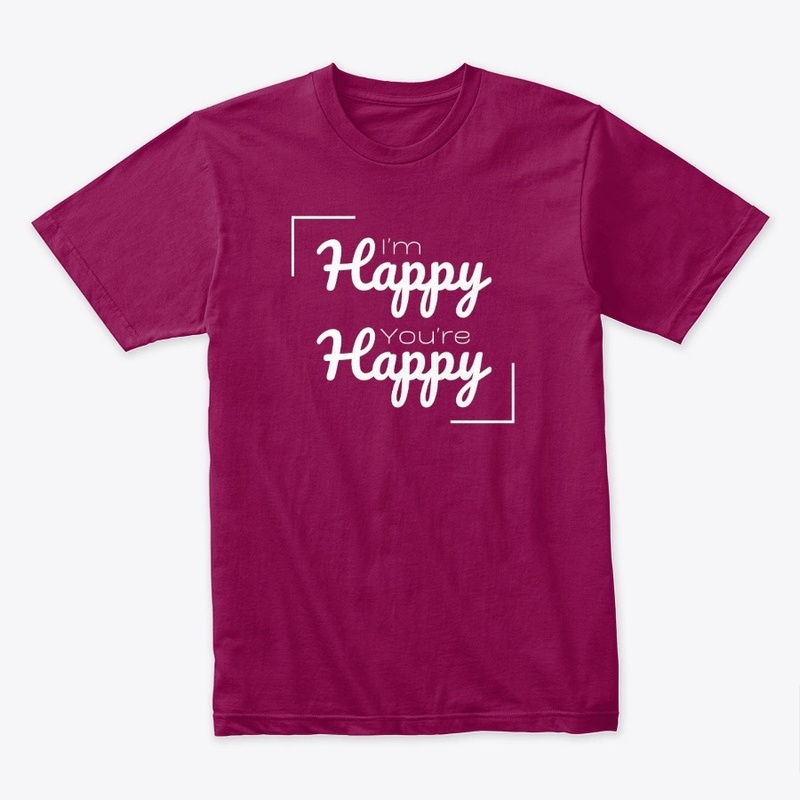 I'm Happy You're Happy